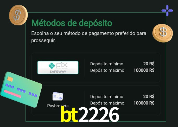 O cassino bt2226 oferece uma grande variedade de métodos de pagamento